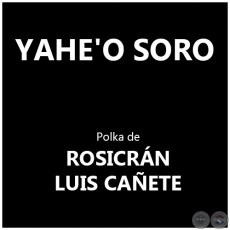 YAHE'O SORO - Polka de ROSICRN 